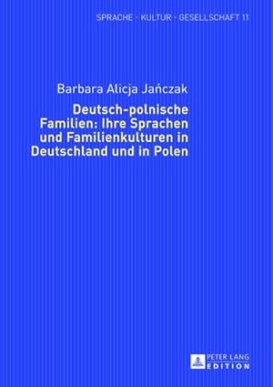 Immagine del venditore per Deutsch-polnische Familien: Ihre Sprachen und Familienkulturen in Deutschland und in Polen venduto da AHA-BUCH GmbH