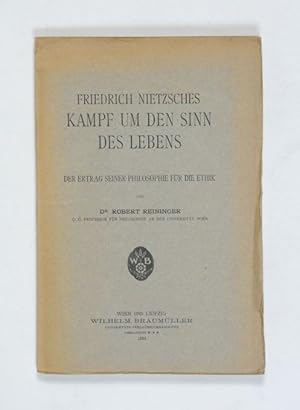 Imagen del vendedor de Friedrich Nietzsches Kampf um den Sinn des Lebens. Der Ertrag seiner Philosophie fr die Ethik. a la venta por Versandantiquariat Wolfgang Friebes