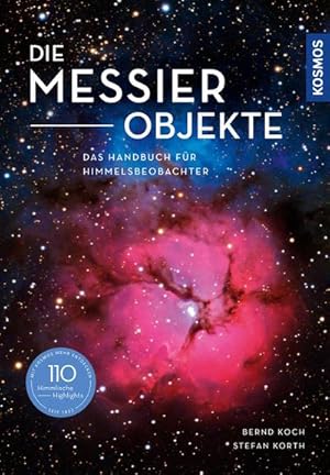 Seller image for Die Messier-Objekte : Das Handbuch fr Himmelsbeobachter for sale by AHA-BUCH GmbH