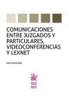 Imagen del vendedor de Comunicaciones Entre Juzgados y Particulares, Videoconferencias y Lexnet a la venta por AG Library