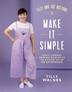 Bild des Verk�ufers f�r Tilly and the Buttons: Make It Simple (Paperback) zum Verkauf von Grand Eagle Retail
