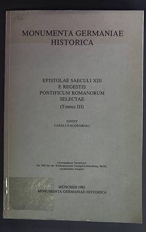 Seller image for Epistolae saeculi XIII e regestis pontificum Romanorum. MGH - Epistolae Saeculi XIII ; 3. for sale by books4less (Versandantiquariat Petra Gros GmbH & Co. KG)