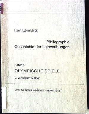 Bild des Verkufers fr Bibliographie Geschichte der Leibesbungen; Bd. 5., Olympische Spiele zum Verkauf von books4less (Versandantiquariat Petra Gros GmbH & Co. KG)