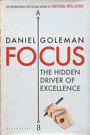 Seller image for Focus: the hidden driver of excellence for sale by Acanthophyllum Books