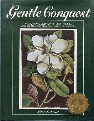 Gentle conquest: the botanical discovery of North America with illustrations from the Library of ...