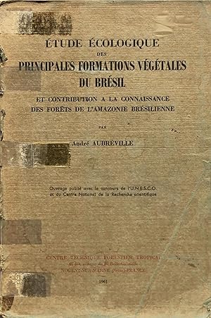 Étude écologique des principales formations végétales du Bresil