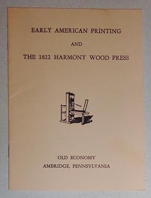 Seller image for Early American Printing and the 1822 Harmony Wood Press. for sale by DogStar Books