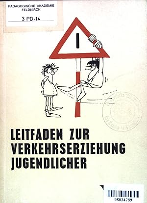 Imagen del vendedor de Leitfaden zur Verkehrserziehung Jugendlicher. a la venta por books4less (Versandantiquariat Petra Gros GmbH & Co. KG)