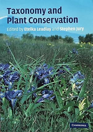 Immagine del venditore per Taxonomy and plant conservation: the cornerstone of the conservation and the sustainable use of plants venduto da Acanthophyllum Books