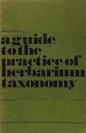 A guide to the practice of herbarium taxonomy