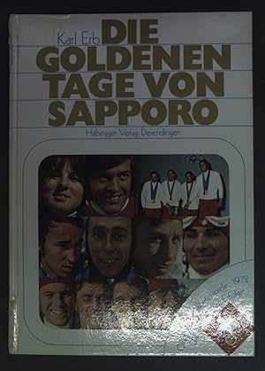 Die goldenen Tage von Sapporo : Olymp. Winterspiele 1972, d. Schweizer Erfolge.