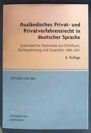 Seller image for Auslndisches Privat- und Prisvatverfahrensrecht in deutscher Sprache - Systematische Nachweise aus Schriftentum, Rechtsprechung und Gutachten 1990-2011. for sale by books4less (Versandantiquariat Petra Gros GmbH & Co. KG)