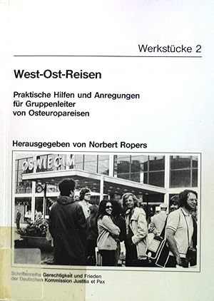 Bild des Verkufers fr West-Ost-Reisen : praktische Hilfen und Anregungen fr Gruppenleiter von Osteuropareisen. Schriftenreihe Gerechtigkeit und Frieden / Werkstcke ; 2 zum Verkauf von books4less (Versandantiquariat Petra Gros GmbH & Co. KG)