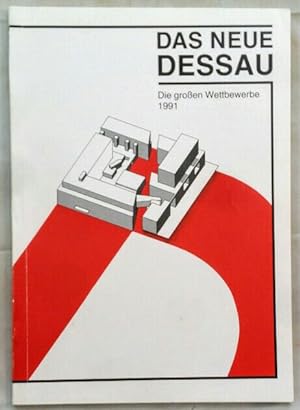 Das Neue Dessau - Die großen Wettbewerbe 1991.