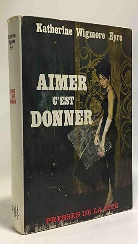 Seller image for Aimer c'est donner for sale by crealivres