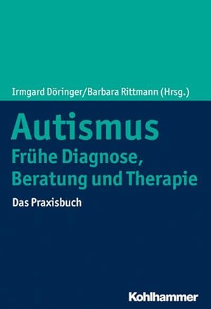 Seller image for Autismus: Frhe Diagnose, Beratung und Therapie for sale by BuchWeltWeit Ludwig Meier e.K.