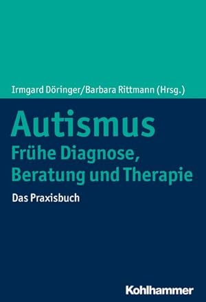 Bild des Verkufers fr Autismus: Frhe Diagnose, Beratung und Therapie : Das Praxisbuch zum Verkauf von AHA-BUCH GmbH