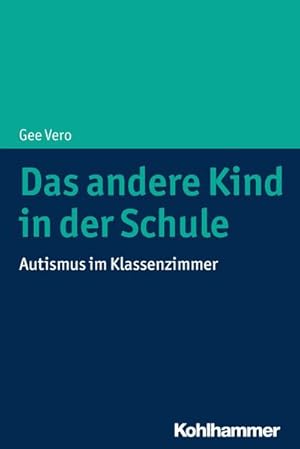 Bild des Verkufers fr Das andere Kind in der Schule : Autismus im Klassenzimmer zum Verkauf von AHA-BUCH GmbH