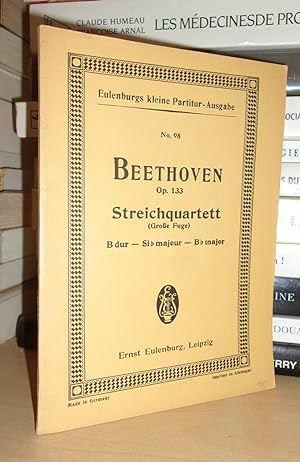 Ernst Eulenburg No 98: Beethoven: Quartett No 16 Grosse Fuge B-dur für 2 Violinen, Viola und Viol...
