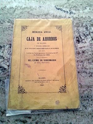 MEMORIA ANUAL DE LA CAJA DE AHORROS DE MADRID y Estados Generales de su situación y operaciones h...