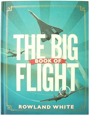 Seller image for The Big Book of Flight for sale by PsychoBabel & Skoob Books
