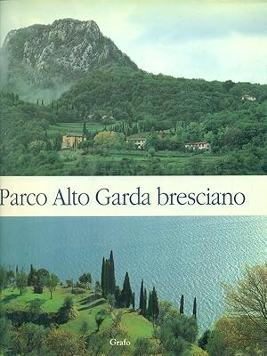 Bild des Verkufers fr Parco alto Garda Bresciano zum Verkauf von Librodifaccia