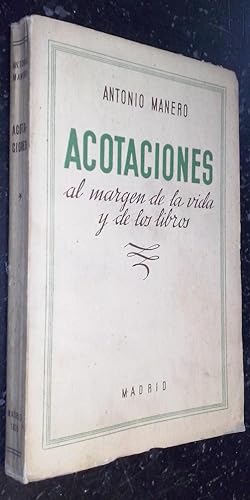 Immagine del venditore per Acotaciones al margen de la vida y de los libros venduto da Librera La Candela