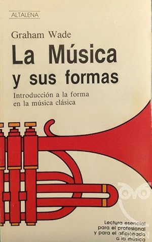 Imagen del vendedor de La msica y sus formas. Introduccin a la forma en la msica clsica a la venta por LIBRERA SOLN