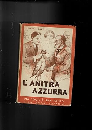 Imagen del vendedor de L'anitra azzurra, romanzo. a la venta por Libreria Gull