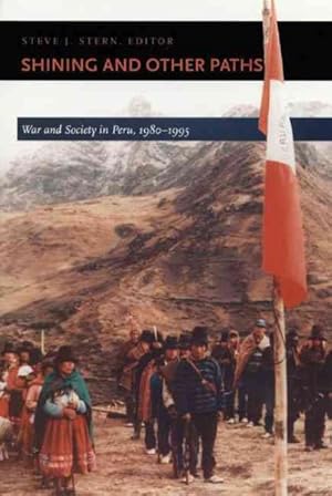 Bild des Verkufers fr Shining and Other Paths : War and Society in Peru, 1980-1995 zum Verkauf von GreatBookPrices
