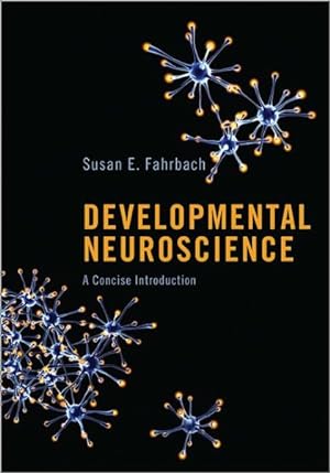 Seller image for Developmental Neuroscience : A Concise Introduction for sale by GreatBookPricesUK