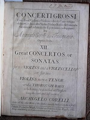 Imagen del vendedor de XII Great CONCERTOS, or SONATAS, for two VIOLINS and a VIOLONCELLO: or for two VIOLINS more, a TENOR, and a THOROUGH-BASS: which may be doubled at Pleasure. being the Sixth and last work of ARCANGELO CORELLI. (WITH PRECEDING ITALIAN TITLE). Parts for ALTO VIOLA in first volume -:- VIOLONCELLO in second volume [Printed and Sold by Preston, at his Wholesale Warehouses, 97, Strand], also containing : Concerti Grossi Con Due Violini Viola e Violoncello di Concertino obligati, e Due altri Violini e Basso di Concerto Grosso da FRANCESCO GEMINIANI. Composti delli Sei Soli della prima parte dell' Opera Quinta D'Arcangelo Corelli. [Violoncello part]. AND : Concerti Grossi Con due Violini, Viola e Violoncello di Concertini Obligati, e due altri Violini e Basso di Concerto Grosso Quali Contengono Preludii Allemande Correnti Gigue Sarabande Gavotte e Folie Composti della Seconda Parte del Opera Quinta d'ARCANGELO CORELLI per FRANCESCO GEMINIANI. [Violoncello part]. AND : Concerti Grossi Con due Vi a la venta por Patrick Pollak Rare Books ABA ILAB