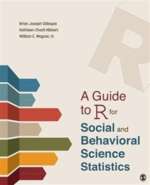 Imagen del vendedor de Guide to R for Social and Behavioral Science Statistics a la venta por GreatBookPrices