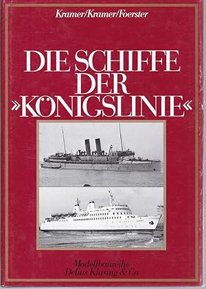 Bild des Verkufers fr Die Schiffe der "Knigslinie" (= Modellbaureihe Delius Klasing & Co.) zum Verkauf von Graphem. Kunst- und Buchantiquariat