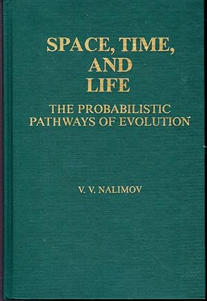Bild des Verkufers fr Space, Time, and Life: The Probabilistic Pathways of Evolution zum Verkauf von Dorley House Books, Inc.
