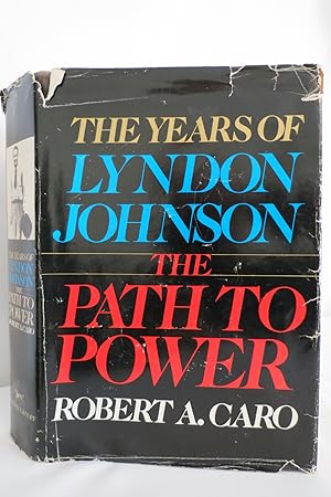 THE YEARS OF LYNDON JOHNSON The Path to Power (DJ protected by clear, acid-free mylar cover)