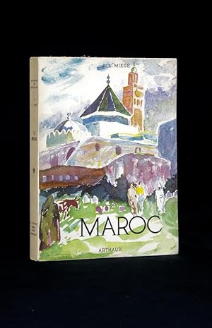 LE MAROC. couverture de Berthommé Saint-André ouvrage orné de 170 héiogravure