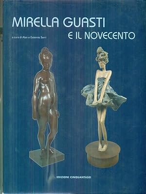 Bild des Verkufers fr Mirella Guasti e il novecento zum Verkauf von Librodifaccia