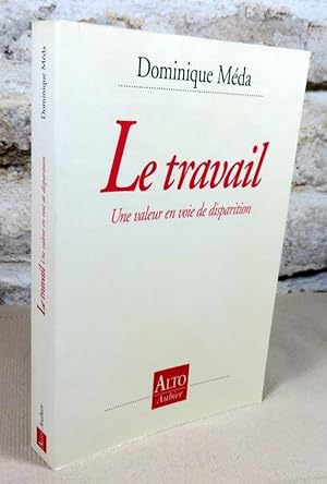Seller image for Le travail. Une valeur en voie de disparition. for sale by Latulu
