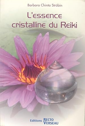 Bild des Verkufers fr l'essence cristalline du Reiki. zum Verkauf von Philippe Lucas Livres Anciens