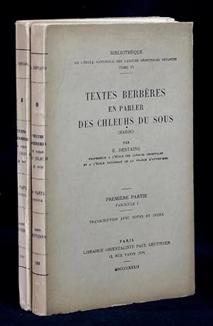 Textes berbères en parler des Chleuhs du Sous (Maroc). Première partie, fasc. 1 et 2 (seuls parus...