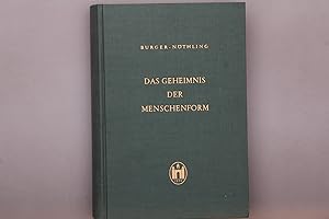 DAS GEHEIMNIS DER MENSCHENFORM. Lehrbuch der Menschenkenntnis auf Grund der Anlagenfeststellung