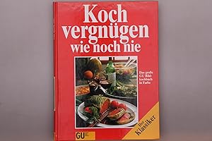 KOCHVERGNÜGEN WIE NOCH NIE. Das große GU Bildkochbuch in Farbe