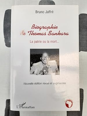 Biographie de Thomas Sankara: La patrie ou la mort. (Études africaines)