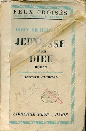 Image du vendeur pour Jeunesse sans Dieu - Roman - Collection feux croiss ames et terres trangres. mis en vente par Le-Livre