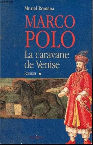 Image du vendeur pour Marco Polo Tome I: La caravane de Venise mis en vente par Le-Livre