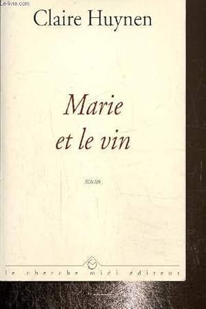Bild des Verkufers fr Marie et le vin zum Verkauf von Le-Livre