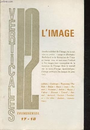 Imagen del vendedor de Verticales 12 N17-18- L'image-Sommaire: Inadmissibilit de l'image par A. Coulange, De la Misre en posie: image et idologie par Patrick Rouseau, Image, sens et non-sens par Jean-Pierre Balpe, Les images du pauvre par Jean-Pierre Lesieur, etc. a la venta por Le-Livre