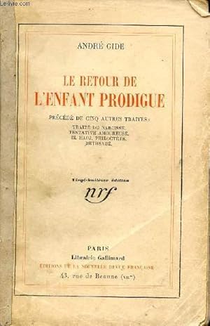 Imagen del vendedor de Le retour de l'enfant prodigue prcd de cinq autres traites : Trait du Narcisse,tentative amoureuse, el hadj, philoctre, bethsab - 28e dition. a la venta por Le-Livre