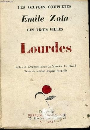 Image du vendeur pour Les oeuvre compltes Emile Zola, Les trois villes- Lourdes mis en vente par Le-Livre